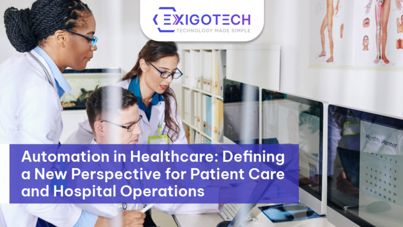 automation-in-healthcare-defining-a-new-perspective- feature image Exigo Tech