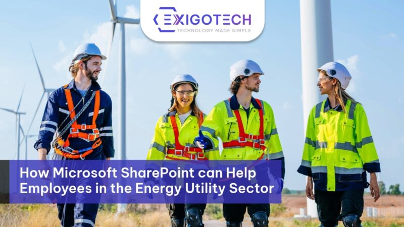 How Microsoft SharePoint can Help Employees in the Energy Utility Sector - Blog Feature Image Exigo Tech