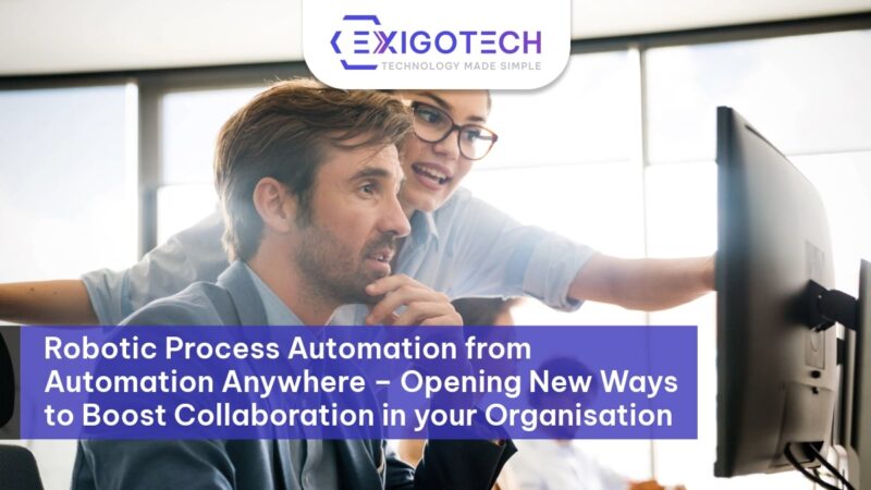 Robotic Process Automation from Automation Anywhere – Opening New Ways to Boost Collaboration in your Organisation - Exigo tech Blog Feature Image