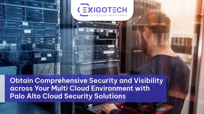 Obtain Comprehensive Security and Visibility across Your Multi Cloud Environment with Palo Alto Cloud Security Solutions - Exigo Tech Blog Feature Image