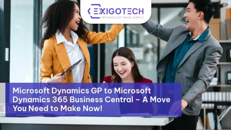 Microsoft Dynamics GP to Microsoft Dynamics 365 Business Central – A Move You Need to Make Now! - Exigo Tech Blog Feature Image