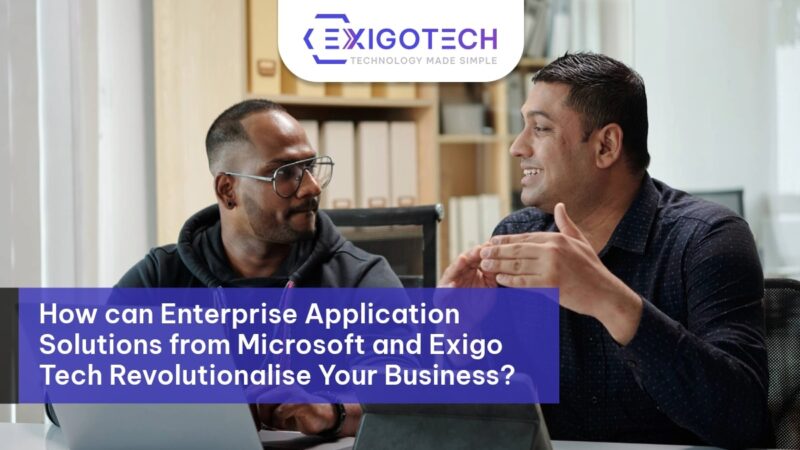 How can Enterprise Application Solutions from Microsoft and Exigo Tech Revolutionalise Your Business? - Blog Feature Image Exigo Tech