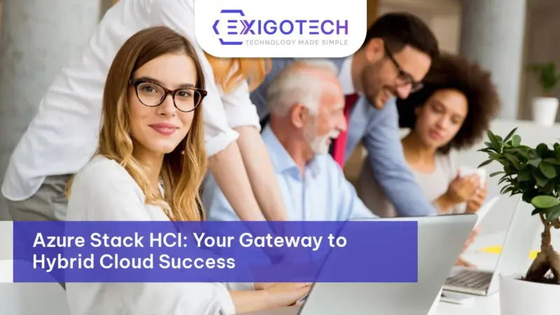 Azure Stack HCI: Your Gateway to Hybrid Cloud Success - Exigo Tech Blog Feature Image