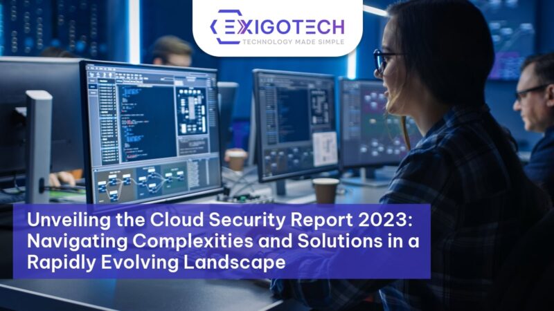 Unveiling the Cloud Security Report 2023: Navigating Complexities and Solutions in a Rapidly Evolving Landscape - Exigo Tech Blog Feature Image