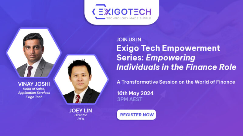 Empowering Individuals in the Finance Role with Technology- A webinar by Exigo Tech