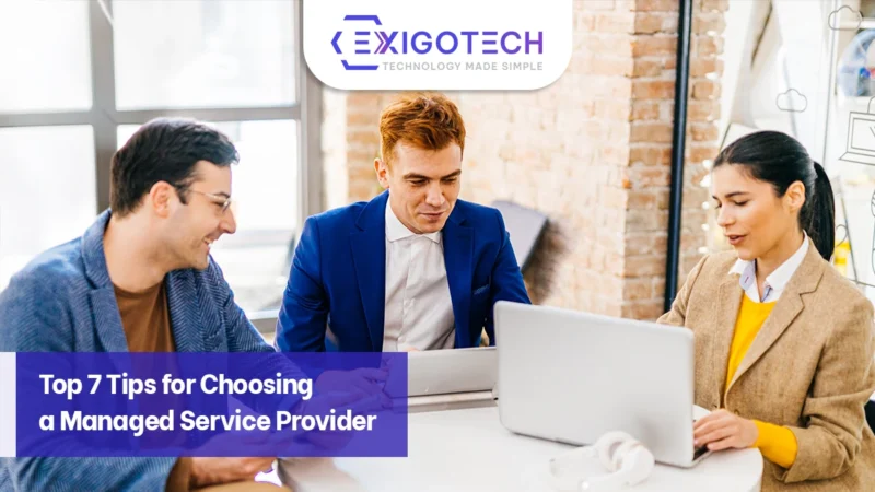 Top 7 Tips for Choosing a Managed Service Provider (MSP) - Exigo Tech Blog Feature image