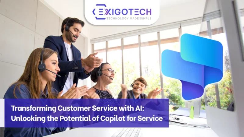 Transforming Customer Service with AI: Unlocking the Potential of Copilot for Service - Exigo Tech Blog Feature Image