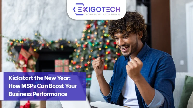 How MSPs Can Boost Your Business Performance - Blog Feature image for Exigo Tech website