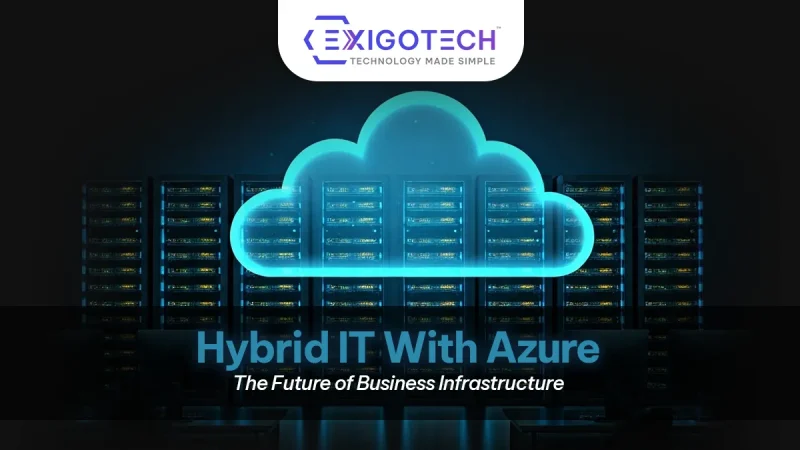 Why Hybrid IT with Azure is the Future of Business Infrastructure - Blog feature image for Website
