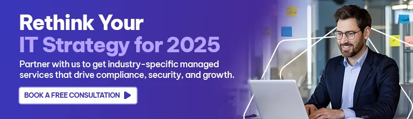 CTA - Rethink Your IT Strategy for 2025
