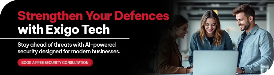 CTA - Strengthen Your Defences with Exigo Tech