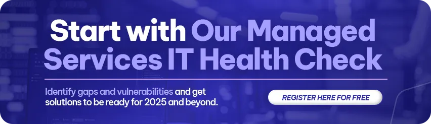 CTA - Start with Our Managed Services IT Health Check