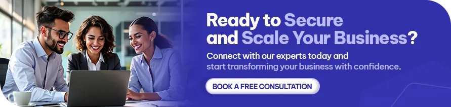 CTA - Ready to Secure and Scale Your Business?