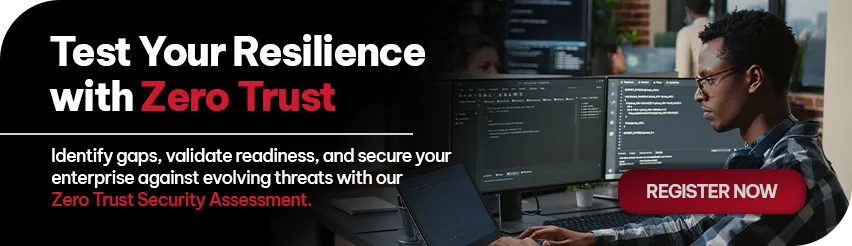CTA - Test Your Resilience with Zero Trust
