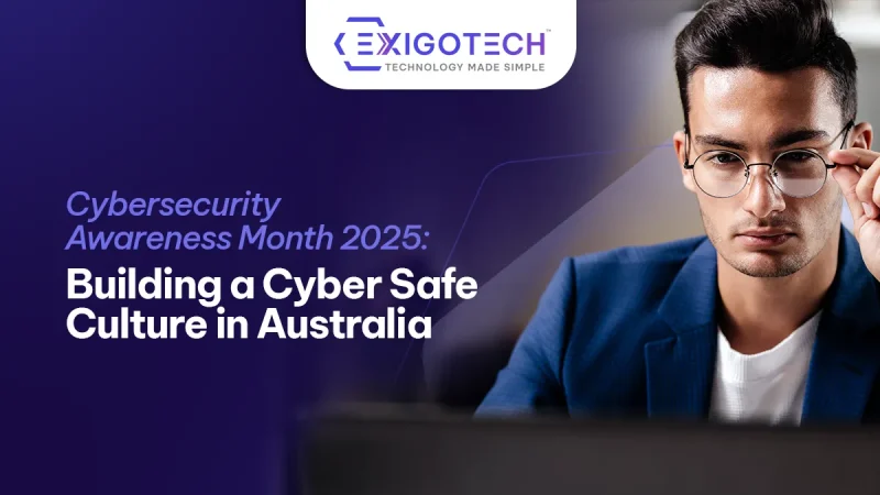 Cybersecurity Awareness Month 2025: Building a Cyber Safe Culture in Australia - Blog Featured image for website