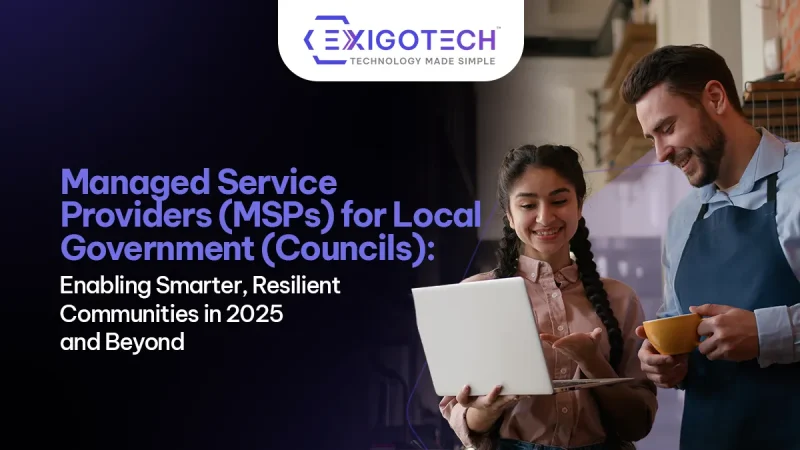 Managed Service Providers (MSPs) for Local Government (Councils): Enabling Smarter, Resilient Communities in 2025 and Beyond - Blog Featured image for website