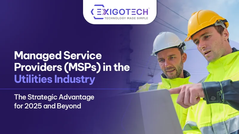 Managed Service Providers (MSPs) in the Utilities Industry: The Strategic Advantage for 2025 and Beyond - Blog featured image for website