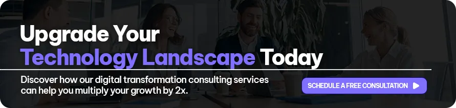 CTA - Upgrade Your Technology Landscape Today 
