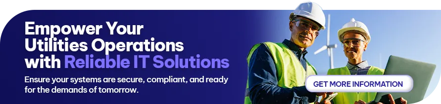 CTA - Empower Your Utilities Operations with Reliable IT Solutions