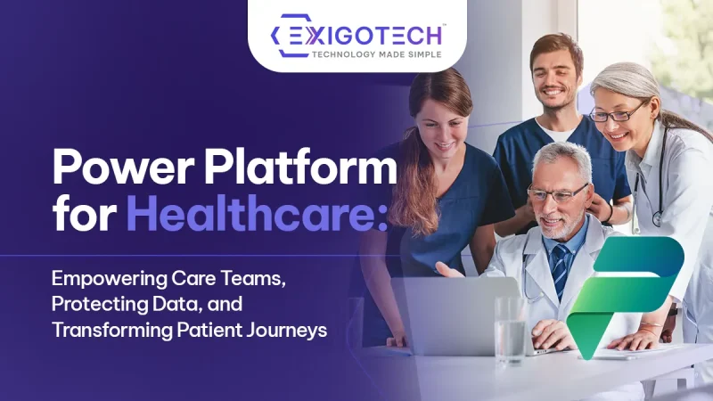 Power Platform for Healthcare: Empowering Care Teams, Protecting Data, and Transforming Patient Journeys - Blog Featured image for website