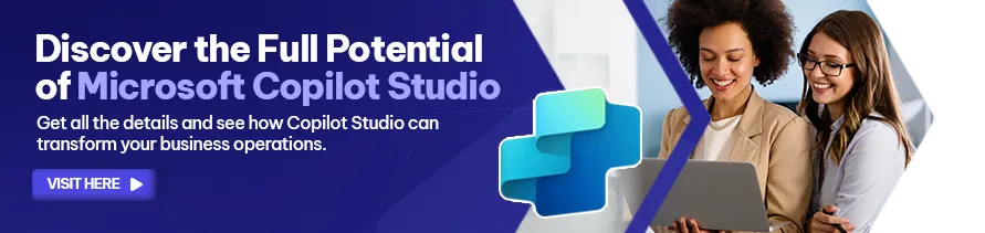 CTA - Discover the Full Potential of Microsoft Copilot Studio