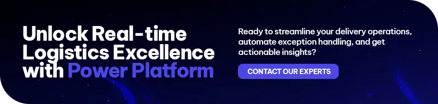 CTA - Unlock Real-time Logistics Excellence with Power Platform - Power Platform for Logistics: Transforming Delivery, Visibility, and Customer Experience in 2025 and Beyond 