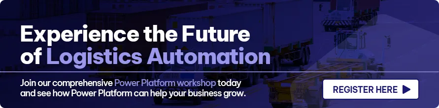 CTA - Experience the Future of Logistics Automation - Power Platform for Logistics: Transforming Delivery, Visibility, and Customer Experience in 2025 and Beyond 