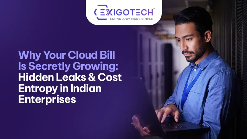 Why Your Cloud Bill Is Secretly Growing: Hidden Leaks & Cost Entropy in Indian Enterprises - Blog featured image for website