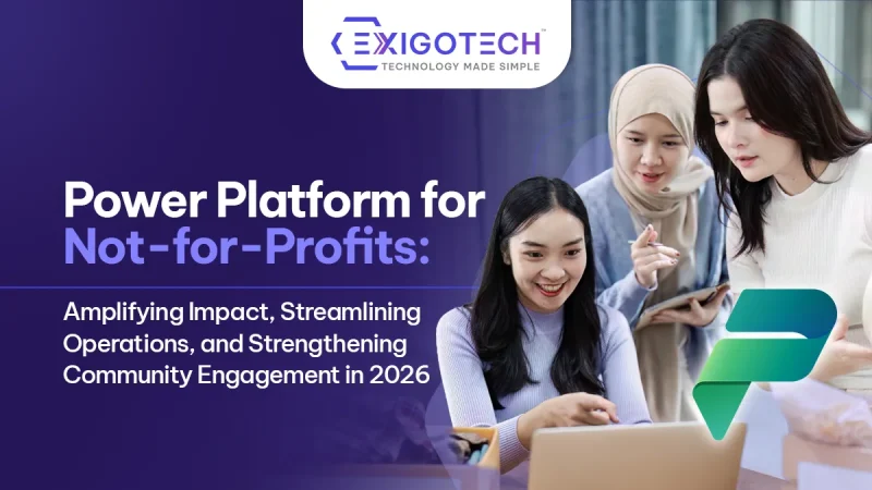 Power Platform for Not-for-Profits: Amplifying Impact, Streamlining Operations, and Strengthening Community Engagement in 2026 - Blog featured image for website