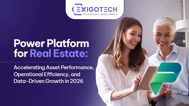 Power Platform for Real Estate: Accelerating Asset Performance, Operational Efficiency, and Data-Driven Growth in 2026 - Blog featured image for website