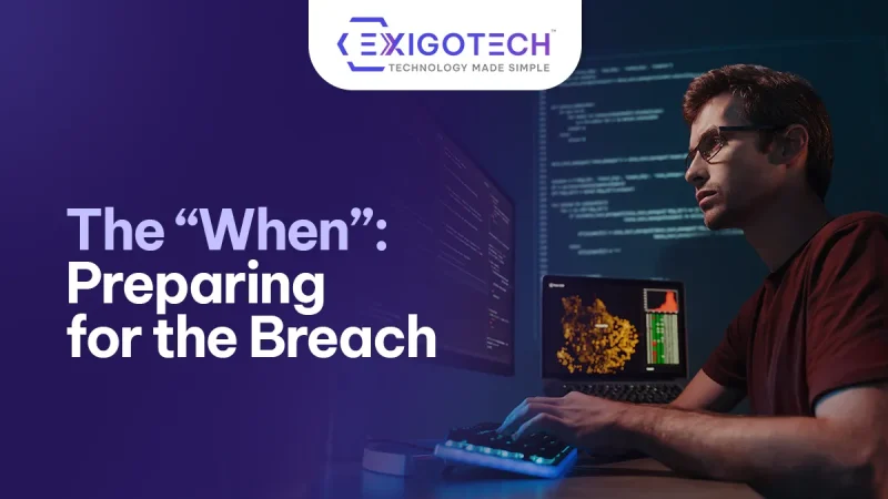 The “When” — Preparing for the Breach - Cyber Security - Blog featured image for website