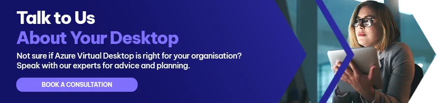 CTA - Talk to Us About Your Desktop Strategy