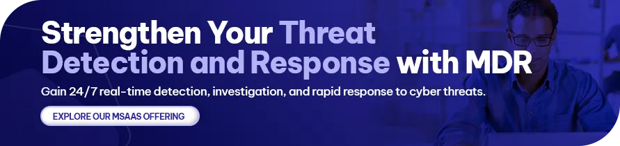 CTA - Strengthen Your Threat Detection and Response with MDR