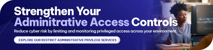 CTA - Strengthen Your Administrative Access Controls