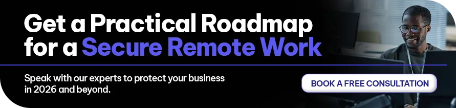CTA - Get a Practical Roadmap for a Secure Remote Work