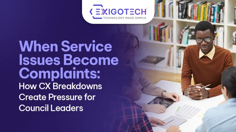 When Service Issues Become Complaints: How CX Breakdowns Create Pressure for Council Leaders - Blog featured image for website