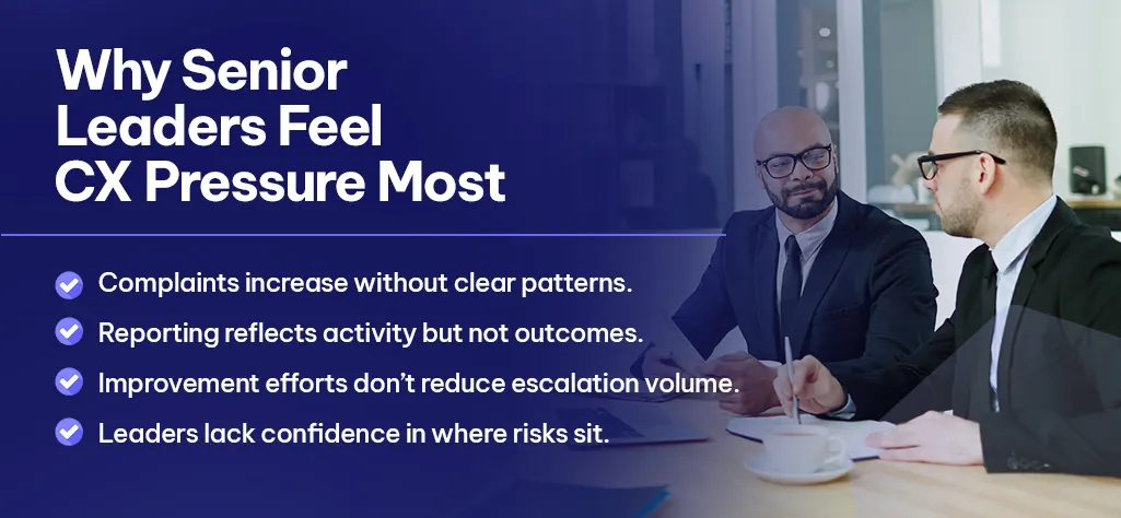 Why Senior Leaders Feel CX Pressure Most