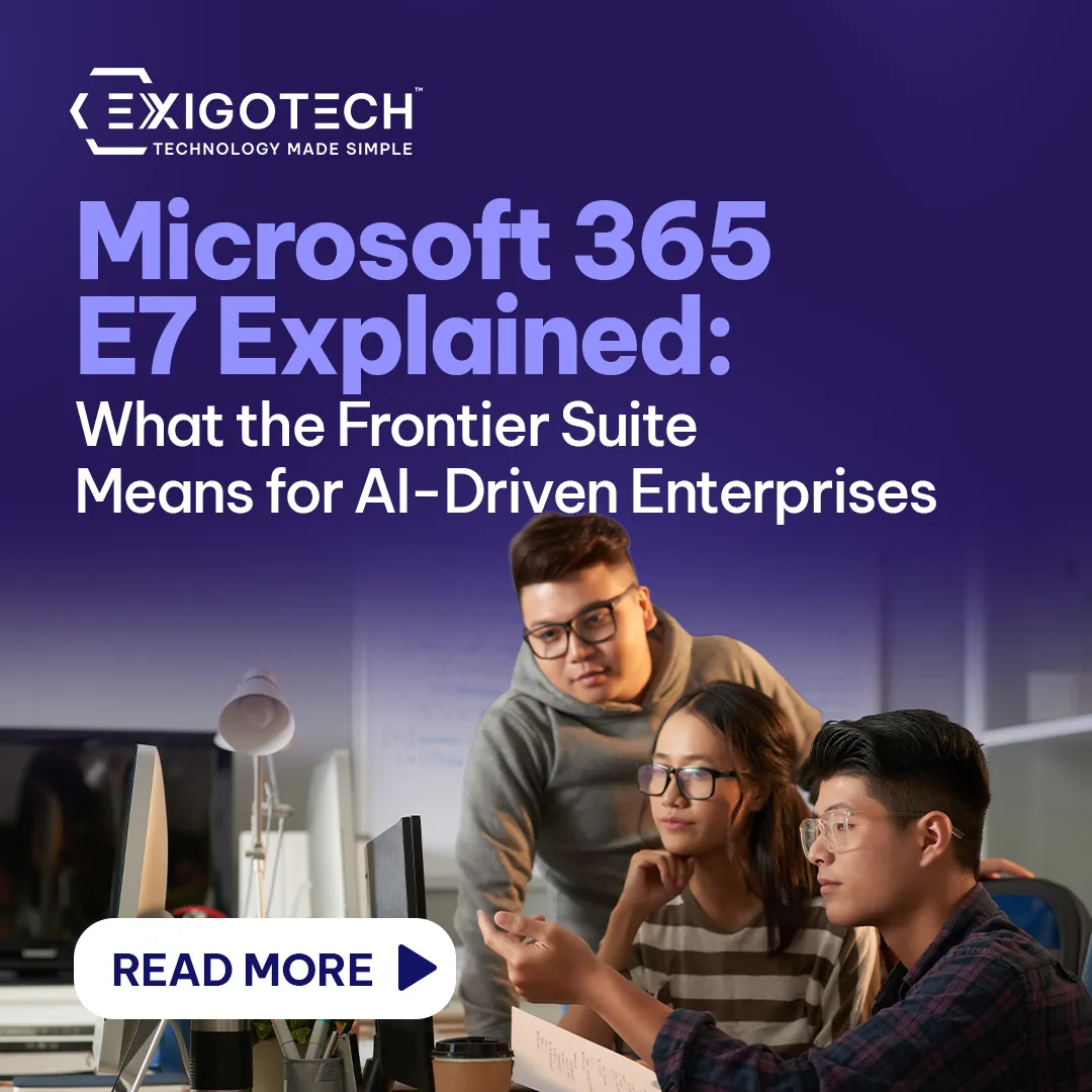 Microsoft 365 E7 Explained for AI Enterprises - Exigo Tech