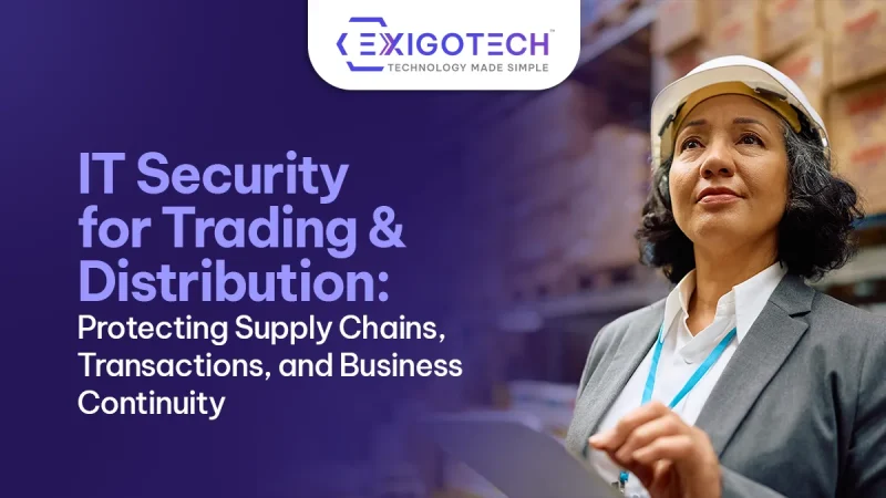 IT Security for Trading & Distribution: Protecting Supply Chains, Transactions, and Business Continuity - Blog featured image for website