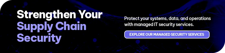 CTA - Strengthen Your Supply Chain Security