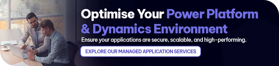 CTA - Optimise Your Power Platform & Dynamics Environment