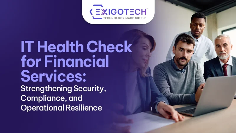 IT Health Check for Financial Services: Strengthening Security, Compliance, and Operational Resilience - Blog featured image for website