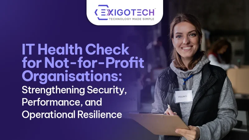 IT Health Check for Not-for-Profit Organisations: Strengthening Security, Performance, and Operational Resilience - Blog featured image for website