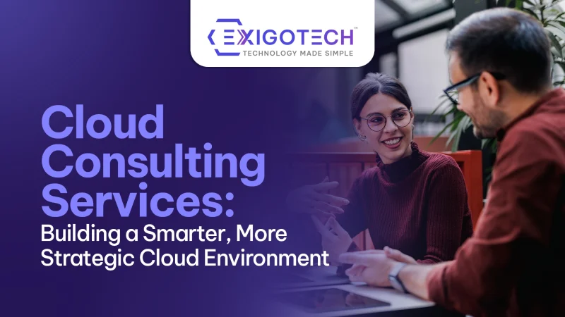Cloud Consulting Services: Building a Smarter, More Strategic Cloud Environment - Blog Featured image for website
