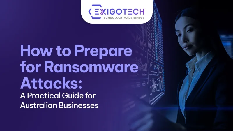 How to Prepare for Ransomware Attacks: A Practical Guide for Australian Businesses - Blog featured image for Website