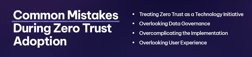 Common Mistakes During Zero Trust Adoption