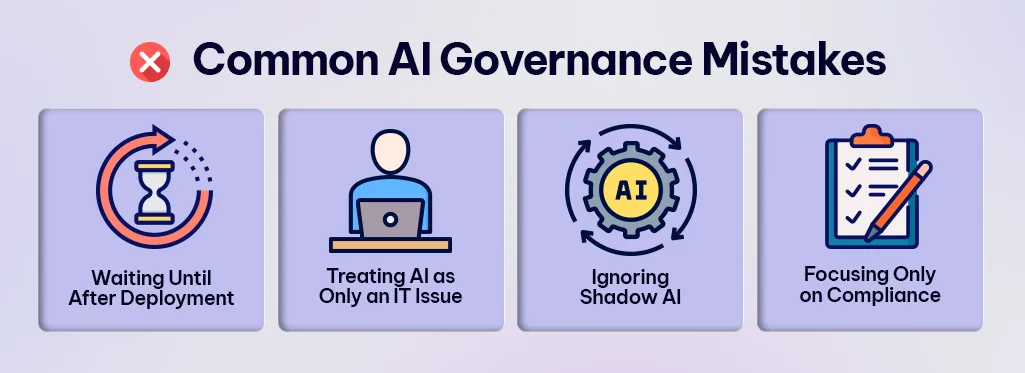 Common AI Governance Mistakes