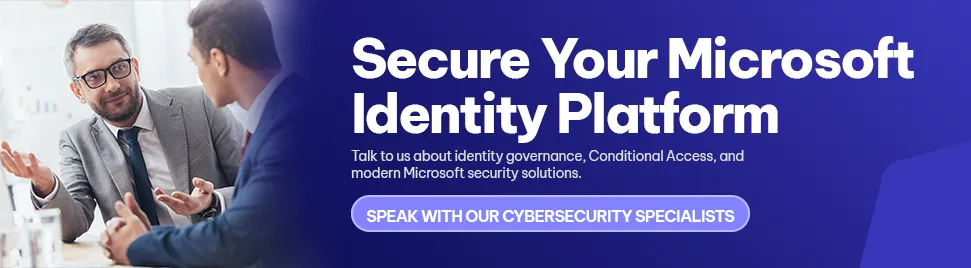 CTA - Secure Your Microsoft Identity Platform