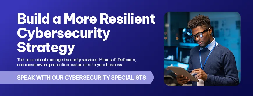 CTA - Build a More Resilient Cybersecurity Strategy