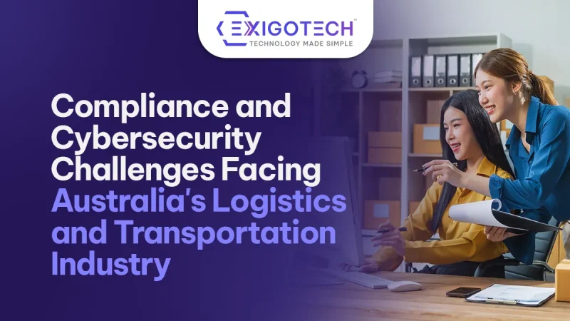 Compliance and Cybersecurity Challenges Facing Australia's Logistics and Transportation Industry - Blog Featured image for website